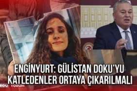 Enginyurt: Gülistan Doku’yu Katledenler Ortaya Çıkarılmalı