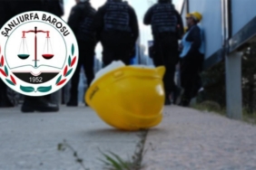 Şanlıurfa Barosu’ndan işçilerin gözaltına alınmasına tepki! “Kabul edilemez”