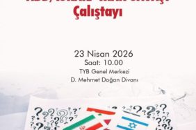 Türkiye Yazarlar Birliği’nden Kritik Çalıştay ABD/İsrail–İran Gerilimi Ankara’da Masaya Yatırılacak