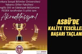 ASBÜ’den Akademik Kalite Hamlesi İngiliz Dili ve Edebiyatı Bölümü’ne 5 Yıllık Tam Akreditasyon