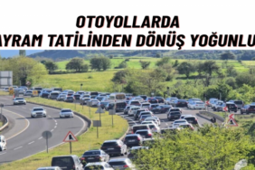 Bayram Tatili Dönüşü Başladı Otoyollarda Kilometrelerce Araç Kuyruğu Oluştu
