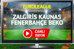 CANLI YAYIN | Zalgiris Kaunas Fenerbahçe Beko Maçı
