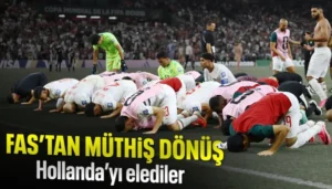 Fas'tan Bir Büyük Zafer Daha! Hollanda'yı Penaltılarla Eleyip Son 16'ya Yükseldi