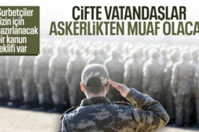 Gurbetçilere Müjde! Çifte Vatandaşlar İçin Yeni Askerlik Düzenlemesi Geliyor