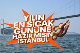 İstanbul'a Yarın İçin Kritik Uyarı! Hissedilen Sıcaklık 40 Dereceyi Aşacak