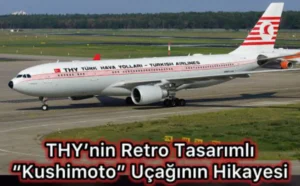 Türk-Japon Dostluğunun Sırrı: THY Uçağına Neden Bir Japon Köyünün Adı Verildi?