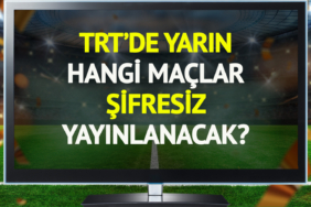 TRT'de yarın (26 Haziran Cuma) hangi maçlar şifresiz yayınlanacak?