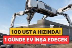 100 İnşaat Ustası Hızında Çalışacak Robot Tasarlandı: 1 Günde Ev İnşa Edecek