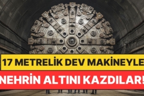 17 Metrelik Dev Makineyle Nehrin Altına Tünel Kazdılar: Dünyanın En Büyüğü Oldu