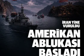 CENTCOM'dan İran'a Yeni Hava Saldırısı ve TSİ 23.00'te Deniz Ablukası