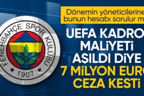 UEFA'dan Fenerbahçe'ye Dev Ceza! 7 Milyon Euro Finansal Yaptırım ve Kulübün Cevabı
