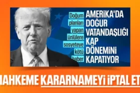 ABD'de Tarihi Karar! Yüksek Mahkeme Trump'ın Vatandaşlık Kararnamesini İptal Etti!