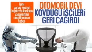 Ford’un Yapay Zeka Pişmanlığı: Yüzlerce Eski Çalışanını Geri Çağırdı!