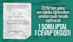 ÖSYM'den Son Dakika YKS Açıklaması: Bir Soru İptal Edildi, Birinin Cevabı Değişti!