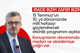 İletişim Başkanı Duran: 15 Temmuz'un 10. Yılında Medya ve Akademiye Büyük Görev Düşüyor