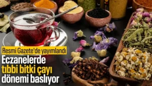 Aktarlar ve Eczaneler Dikkat! Bitki Çaylarına Sıkı Denetim ve Yeni Kurallar Geldi