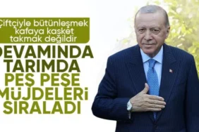 Cumhurbaşkanı Erdoğan'dan Çiftçilere Müjde Yağmuru! "Her Dönem Yanınızdayız"