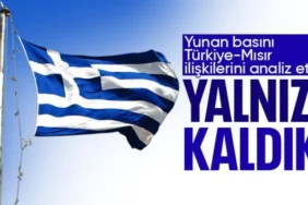 Yunan Basınından İtiraf: Türkiye-Mısır Yakınlaşması Atina'yı Yalnızlaştırdı