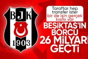 Beşiktaş'ın Borcu Resmen Açıklandı! İşte Siyah-Beyazlıların Net Borcu