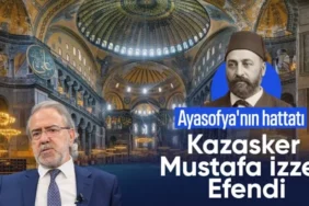 Mustafa Armağan Anlattı: Ayasofya'nın Büyük Hattatı Kazasker Mustafa İzzet Efendi