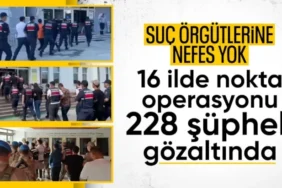 16 İlde Organize Suç Operasyonu: 10 Milyar 166 Milyon TL'lik Vurgun