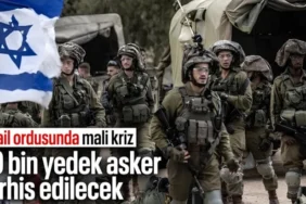 İsrail Ordusunda Bütçe Krizi: 10 Bin Yedek Asker Terhis Edilecek