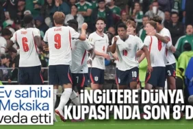 İngiltere, Meksika'yı 3-2 Geçti: Çeyrek Finalde Norveç'le Karşılaşacak