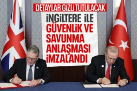 Türkiye-İngiltere Arasında Güvenlik ve Savunma Ortaklığı Belgesi İmzalandı