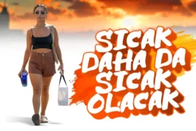 Meteoroloji'den Sıcak Hava Dalgası Uyarısı: İç Kesimlerde 44 Derece Bekleniyor