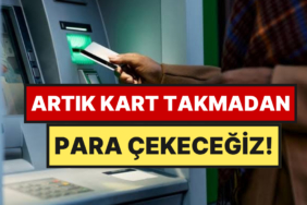 ATM'lerde Kartlı Dönem Tarih Oluyor: Para Çekme ve Yatırma İşlemleri Artık Böyle