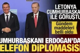 Erdoğan, Letonya Cumhurbaşkanı Rinkevics ile Telefonda Görüştü: NATO ve Savunma Sanayii Vurgusu