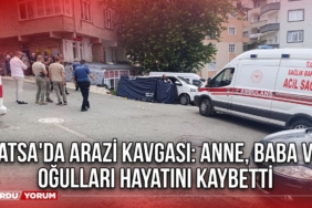 Fatsa'da Arazi Kavgası: Anne, Baba ve Oğulları Hayatını Kaybetti