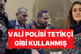 Gülistan Doku Davasında Tutuklanan Vali Tuncey Sonel'in Polise Gazeteci Dövdürüp Para Verdiği Ortaya Çıktı