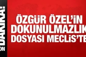 TBMM'ye 7 Vekile Ait 9 Dokunulmazlık Dosyası Sunuldu: 3'ü Özgür Özel'in