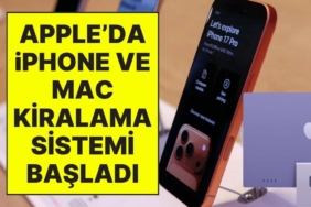 Apple, iPhone ve Mac Kiralama Sistemi Başlattı: Kiralık iPhone Fiyatları ve Tüm Detaylar