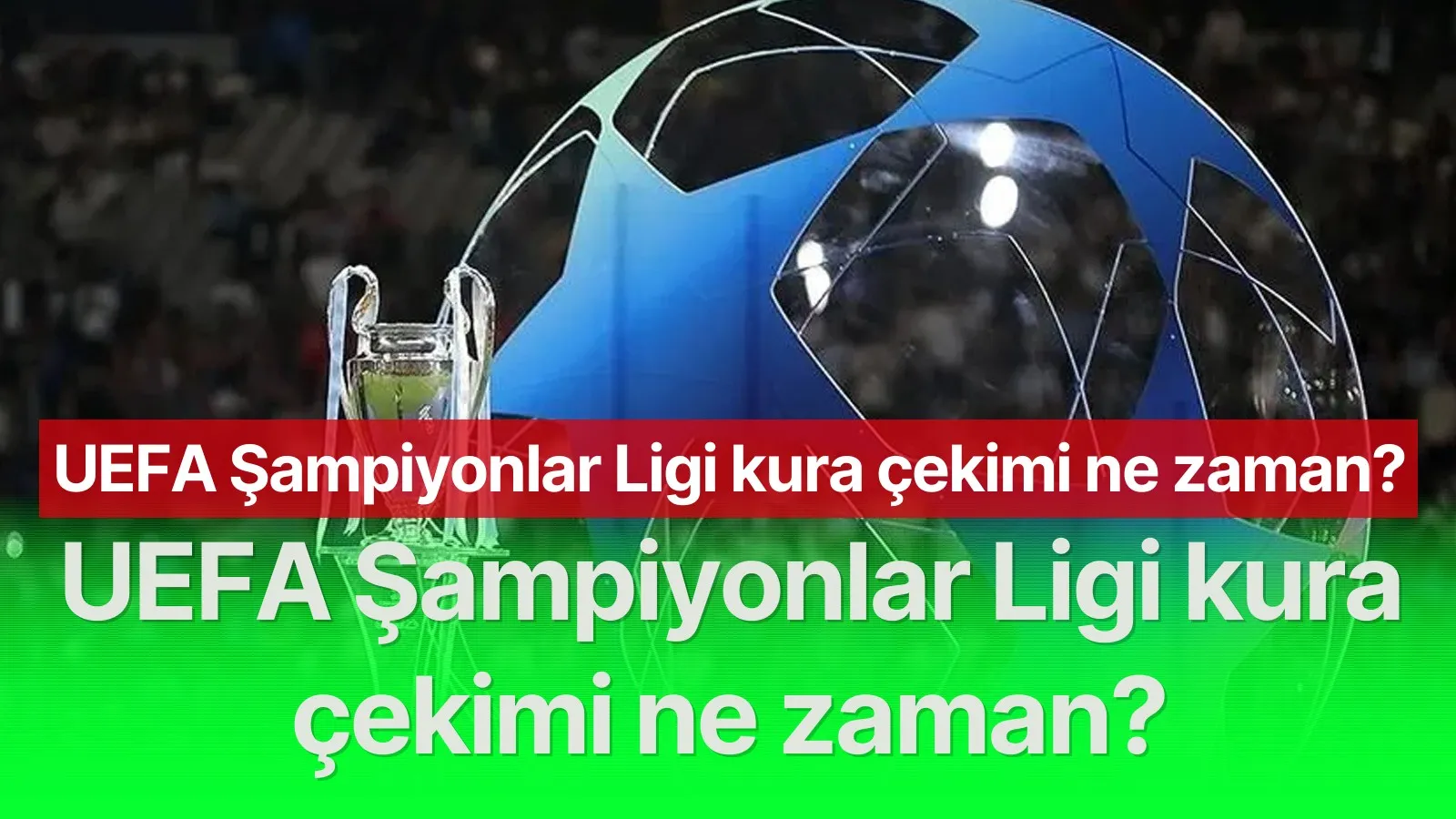 Şampiyonlar Ligi kura çekimi 27 Ağustos& ta yapılacak