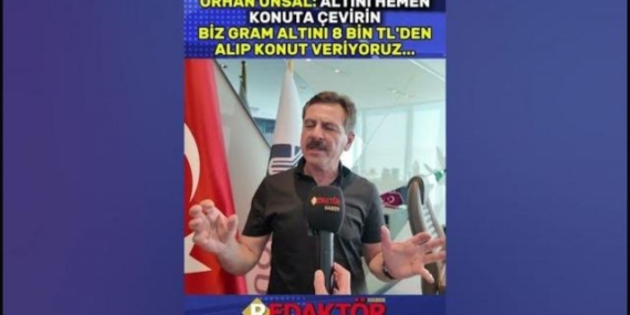 Gram altını 8 bin TL'ye alıp, konut veriyor...