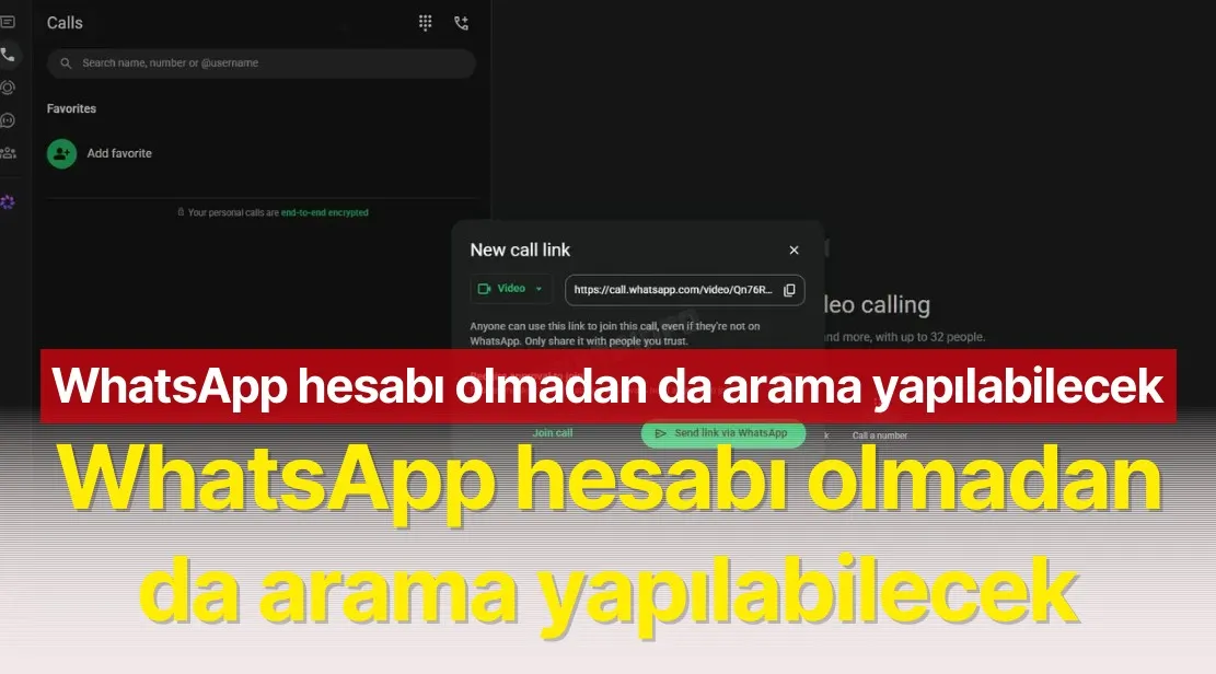 WhatsApp hesapsız sesli ve görüntülü arama özelliği geliyor