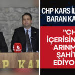 Karahan: CHP içerisinde bir arınmaya şahitlik ediyoruz