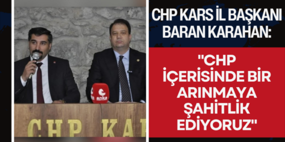 Karahan: CHP içerisinde bir arınmaya şahitlik ediyoruz