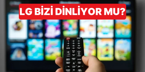 LG, Televizyonlarının Kullanıcıları Dinlediği İddiasına Karşı Açıklama Yaptı