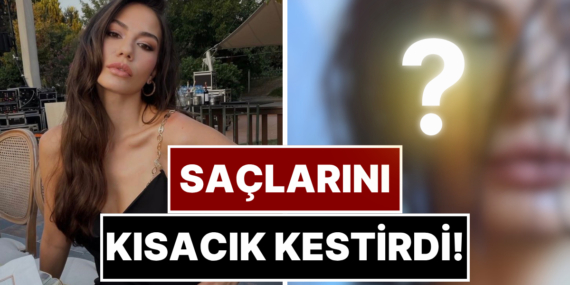 Upuzun Saçlarına Tek Hamlede Veda Etti: Demet Özdemir Radikal Bir Kararla Saçlarını Kısacık Kestirdi!